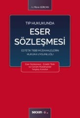 Tıp Hukukunda Eser Sözleşmesi Estetik Tıbbi Müdahalelerin Hukuka Uygunluğu