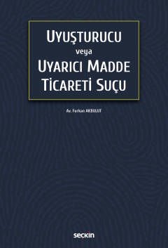 Uyuşturucu veya Uyarıcı Madde Ticareti Suçu