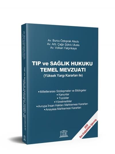 Tıp ve Sağlık Hukuku Temel Mevzuatı (Yüksek Yargı Kararları ile)