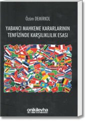 Yabancı Mahkeme Kararlarının Tenfizinde Karşılıklılık Esası