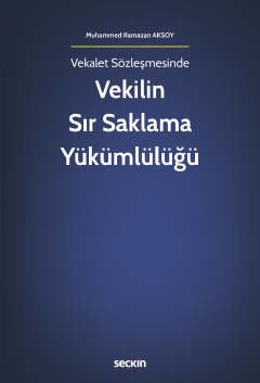 Vekilin Sır Saklama Yükümlülüğü