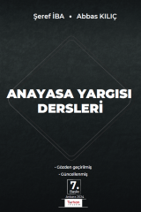 ANAYASA YARGISI DERSLERİ 7.BASKI 2024