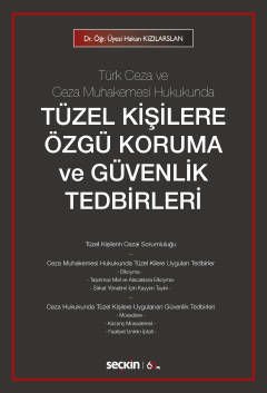 Türk Ceza ve Ceza Muhakemesi Hukukunda Tüzel Kişilere Özgü Koruma ve Güvenlik Tedbirleri