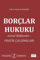 Borçlar Hukuku Genel Hükümler Pratik Çalışmaları 7.BASI 2024