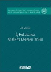 İş Hukukunda Analık ve Ebeveyn İzinleri
