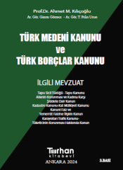 TÜRK MEDENİ KANUNU VE TÜRK BORÇLAR KANUNU