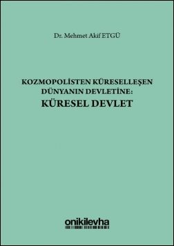 Kozmopolisten Küreselleşen Dünyanın Devletine: Küresel Devlet