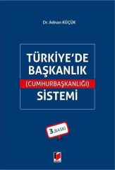 Türkiye'de Başkanlık (Cumhurbaşkanlığı) Sistemi