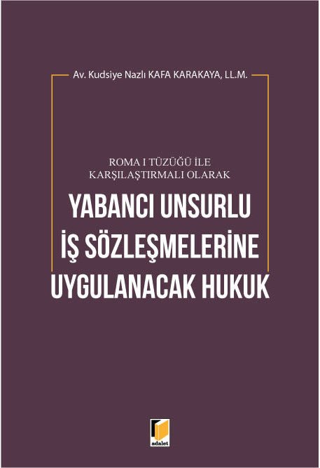 Yabancı Unsurlu İş Sözleşmelerine Uygulanacak Hukuk