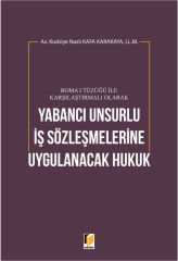 Yabancı Unsurlu İş Sözleşmelerine Uygulanacak Hukuk