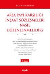Arsa Payı Karşılığı İnşaat Sözleşmeleri Nasıl Düzenlenmelidir?