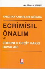 Yargıtay Kararları Işığında Ecrimisil Önalım ve Zorunlu Geçit Hakkı Davaları