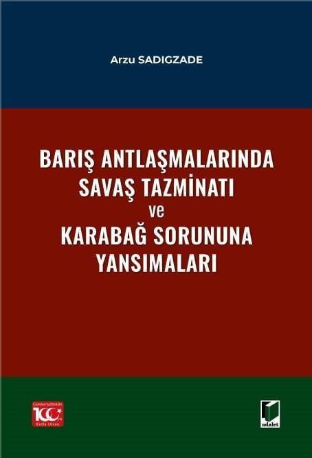 Barış Antlaşmalarında Savaş Tazminatı ve Karabağ Sorununa Yansımaları