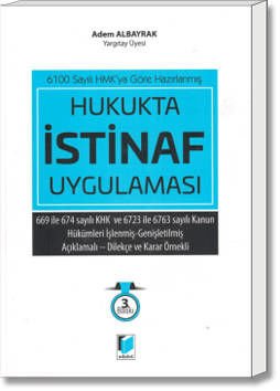Hukukta İstinaf Uygulaması (Açıklamalı-Dilekçe ve Karar Örnekli)