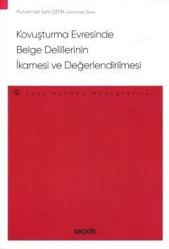 Kovuşturma Evresinde Belge Delillerinin İkamesi ve Değerlendirilmesi