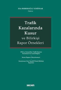 Trafik Kazalarında Kusur ve Bilirkişi Rapor Örnekleri