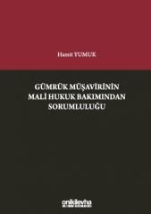 Gümrük Müşavirinin Mali Hukuk Bakımından Sorumluluğu