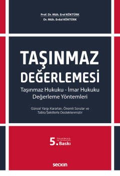 Taşınmaz Değerlemesi (Taşınmaz Hukuku-İmar Hukuku-Değerleme Yöntemleri)