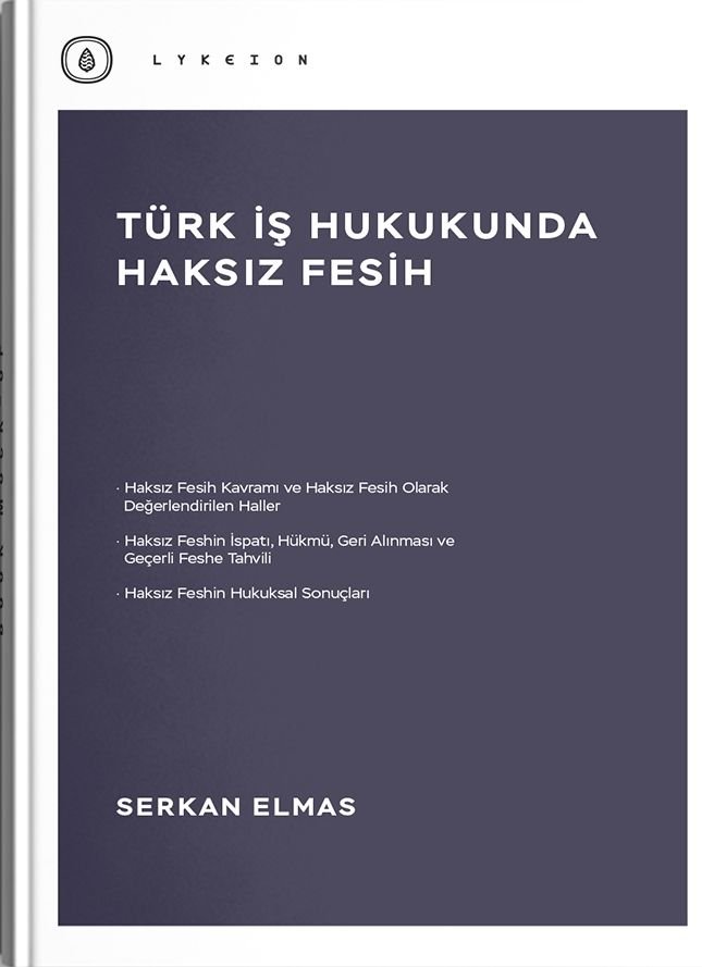Türk İş Hukukunda Haksız Fesih