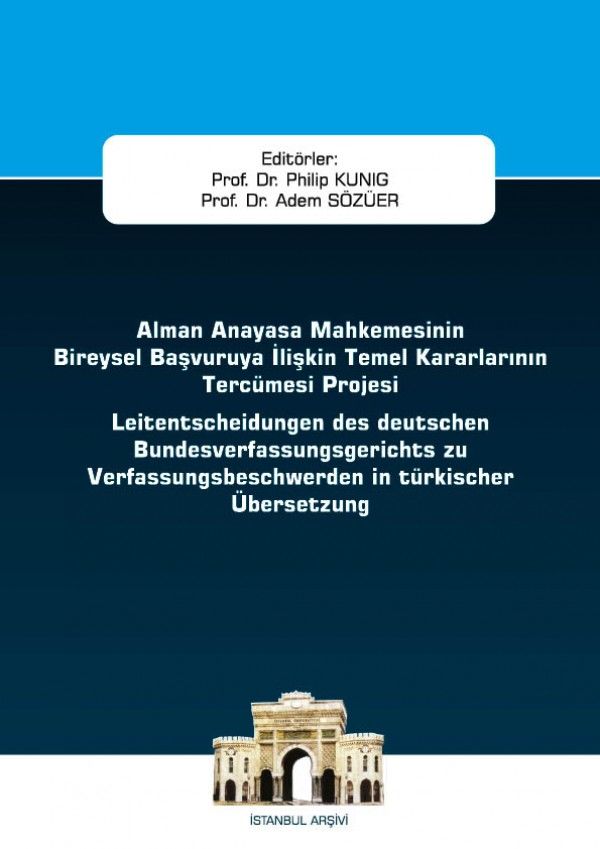 Alman Anayasa Mahkemesinin Bireysel Başvuruya İlişkin Temel Kararlarının Tercümesi Projesi