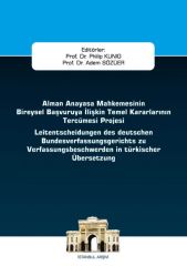 Alman Anayasa Mahkemesinin Bireysel Başvuruya İlişkin Temel Kararlarının Tercümesi Projesi
