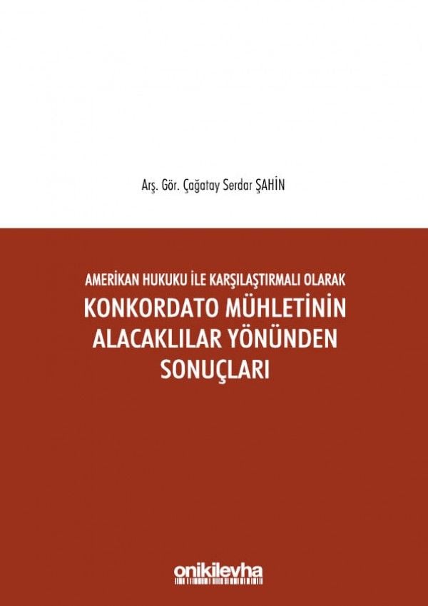 Amerikan Hukuku ile Karşılaştırmalı Olarak Konkordato Mühletinin Alacaklılar Yönünden Sonuçları
