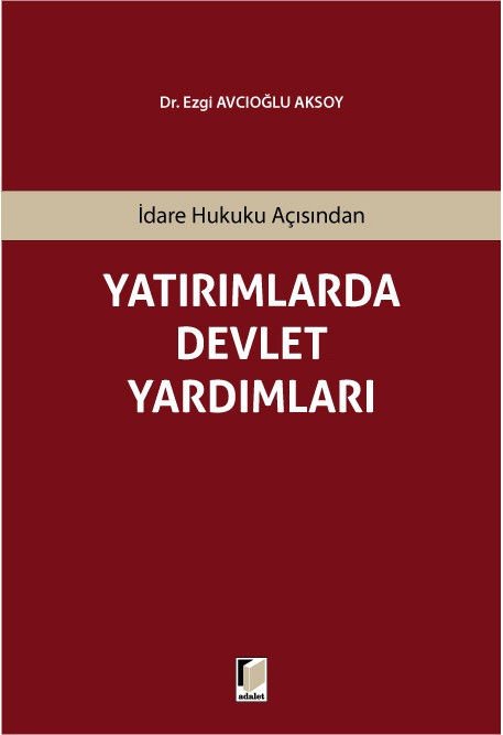 İdare Hukuku Açısından Yatırımlarda Devlet Yardımları