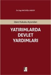 İdare Hukuku Açısından Yatırımlarda Devlet Yardımları