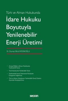 İdare Hukuku Boyutuyla Yenilenebilir Enerji Üretimi