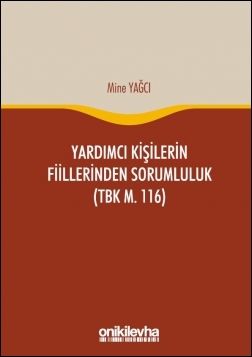 Yardımcı Kişilerin Fiillerinden Sorumluluk (TBK m. 116)