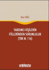 Yardımcı Kişilerin Fiillerinden Sorumluluk (TBK m. 116)