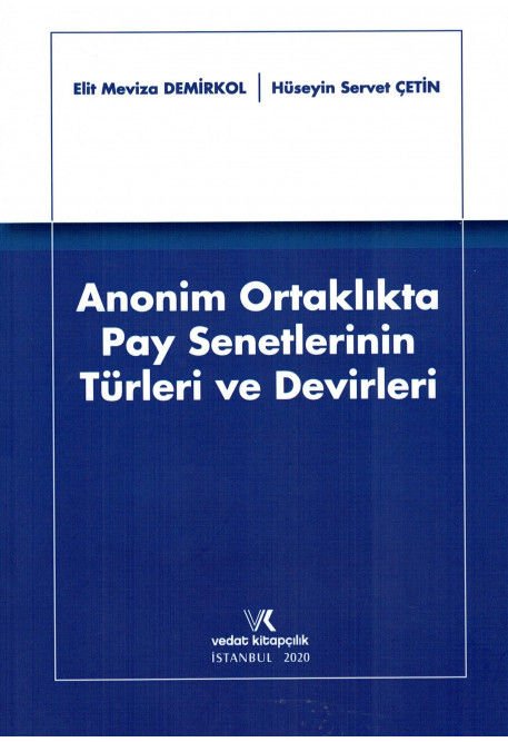 Anonim Ortaklıkta Pay Senetlerinin Türleri ve Devirleri