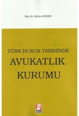 Türk Hukuk Tarihinde Avukatlık Kurumu