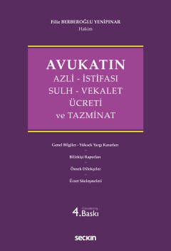 Avukatın Azli - İstifası - Sulh - Vekalet Ücreti ve Tazminat
