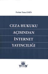Ceza Hukuku Açısından İnternet Yayıncılığı