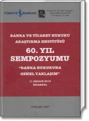 Banka ve Ticaret Hukuku Araştırma Enstitüsü 60. Yıl Sempozyumu