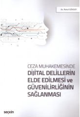 Dijital Delillerin Elde Edilmesi ve Güvenilirliğinin Sağlanması