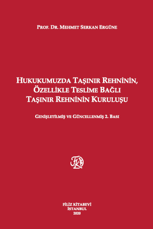 Hukukumuzda Taşınır Rehninin Özellikle Teslime Bağlı Taşınır Rehninin Kuruluşu