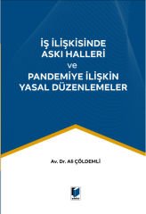 İş İlişkisinde Askı Halleri ve Pandemiye İlişkin Yasal Düzenlemeler