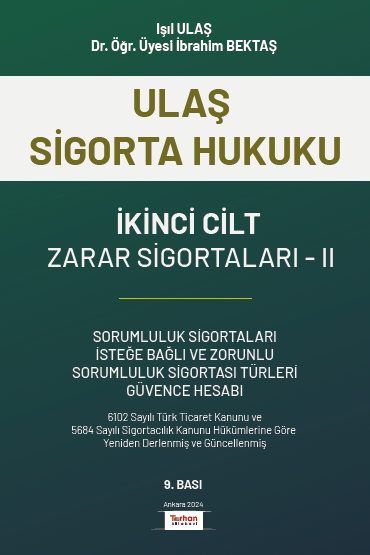 ULAŞ SİGORTA HUKUKU ZARAR SİGORTALARI CİLT 2