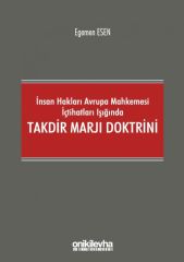 İnsan Hakları Avrupa Mahkemesi İçtihatları Işığında Takdir Marjı Doktrini