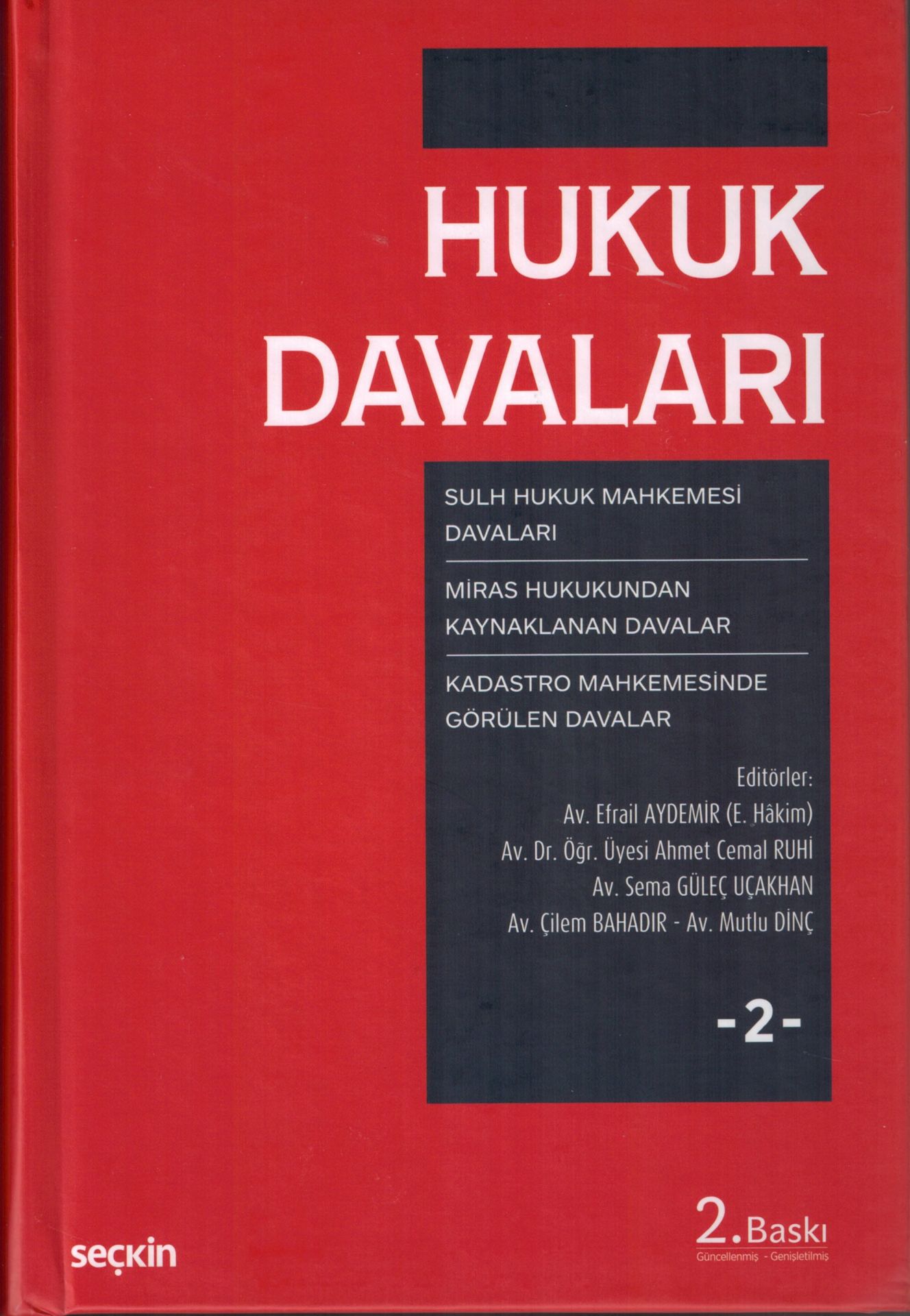 Hukuk Davaları Cilt:2 (Sulh Hukuk Mahkemesi Davaları - Miras Hukuku Davaları -Kadastro Mahkemesi Davaları)