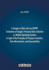 Is Google at Odds with the GDPR? Evaluation of Google's Personal Data Collection on Mobile Operating Systems in Light of the Principles of Purpose Limitation, Data Minimisation, and Accountability