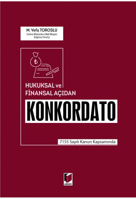 Hukuksal ve Finansal Açıdan Konkordato 7155 Sayılı Kanun Kapsamında