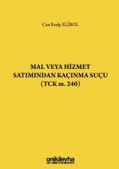 Mal veya Hizmet Satımından Kaçınma Suçu (TCK m. 240)