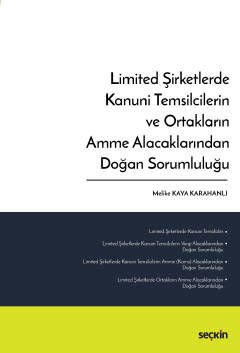 Limited Şirketlerde Kanuni Temsilcilerin ve Ortakların Amme Alacaklarından Doğan Sorumluluğu