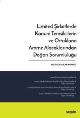 Limited Şirketlerde Kanuni Temsilcilerin ve Ortakların Amme Alacaklarından Doğan Sorumluluğu