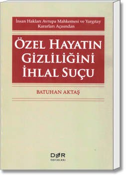 Özel Hayatın Gizliliğini İhlal Suçu