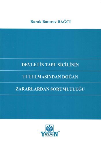 Devletin Tapu Sicilinin Tutulmasından Doğan Zararlardan Sorumluluğu