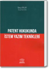 Patent Hukukunda İstem Yazım Teknikleri